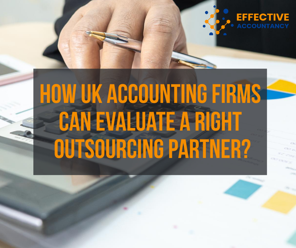 How UK Accounting Firms Can Evaluate a Right Outsourcing Partner?